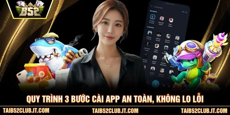Quy trình 3 bước cài app an toàn, không lo lỗi