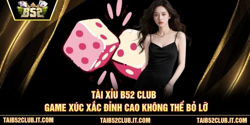 Tài Xỉu B52 Club