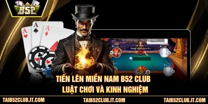 Tiến Lên Miền Nam B52 Club