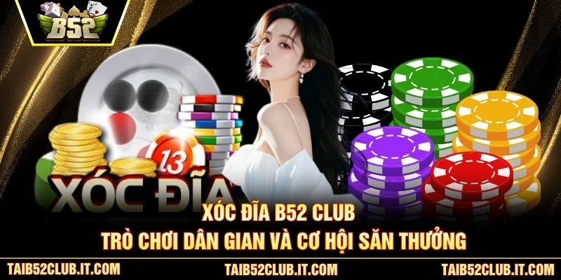 Xóc đĩa B52 Club
